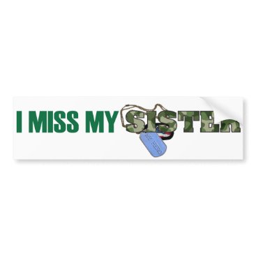 Missing You Sister Bumper Sticker Missing You Sister Bumper Sticker