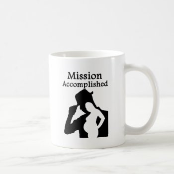 Mission Accomplished Coffee Mug by Evahs_Trendy_Tees at Zazzle