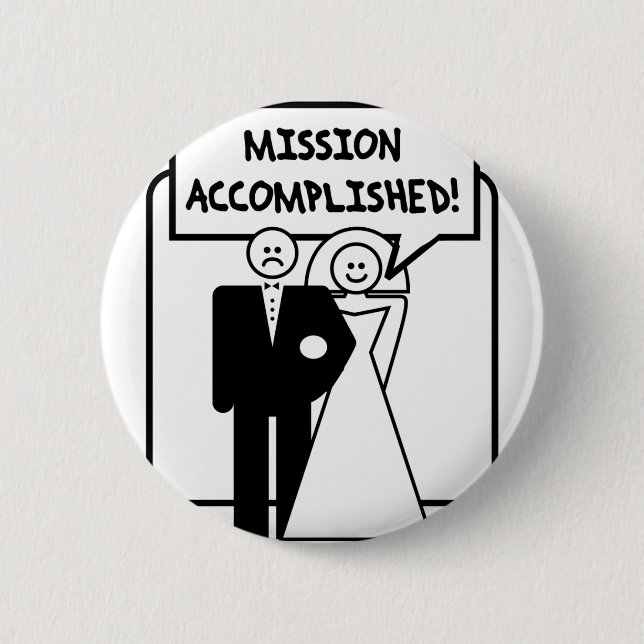 "Mission Accomplished" Marriage Pinback Button (Front)