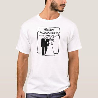 Mission Accomplished Marriage T-Shirt