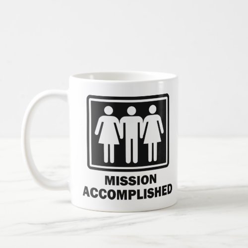 Mission Acomplished Threesome  Coffee Mug