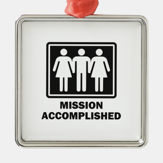 Mission Acomplished Threesome Metal Ornament (Front)