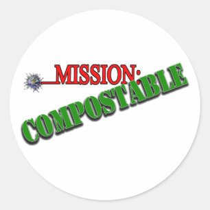 Mission: COMPOSTABLE Classic Round Sticker