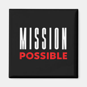 Mission Possible Motivational Inspirational School Magnet