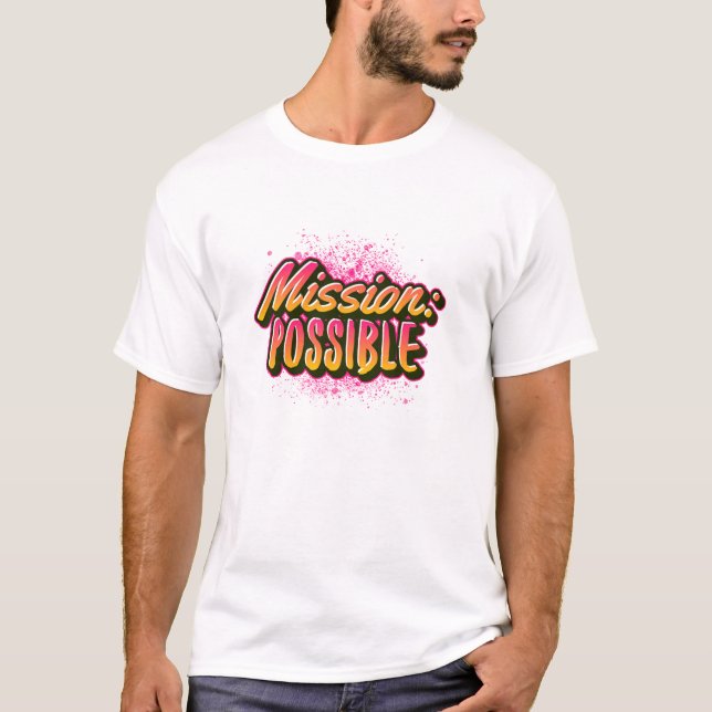 Mission Possible Motivational Inspirational School T-Shirt (Front)