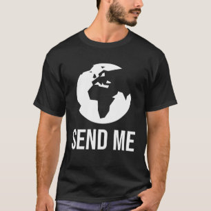 Mission Trip  SEND ME Christian Missionary T-Shirt