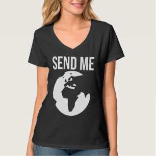 Mission Trip  SEND ME Christian Missionary T-Shirt