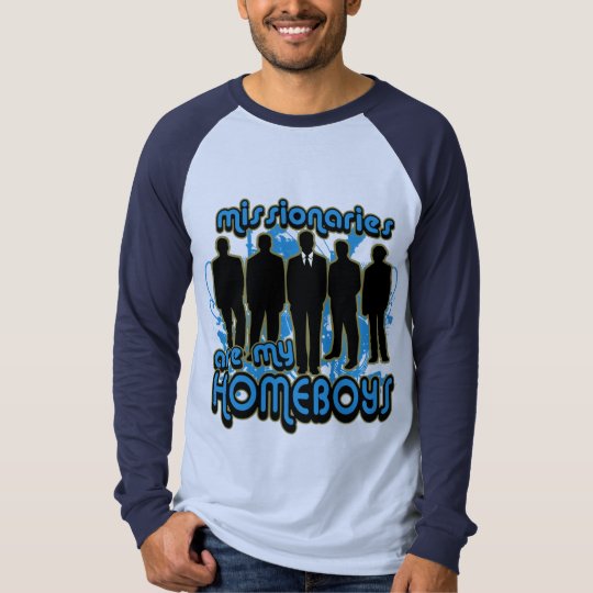 Missionaries Are My Homeboys T-Shirt