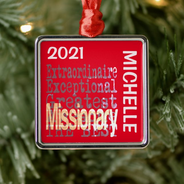 Missionary Extraordinaire CUSTOM Metal Ornament (Tree)