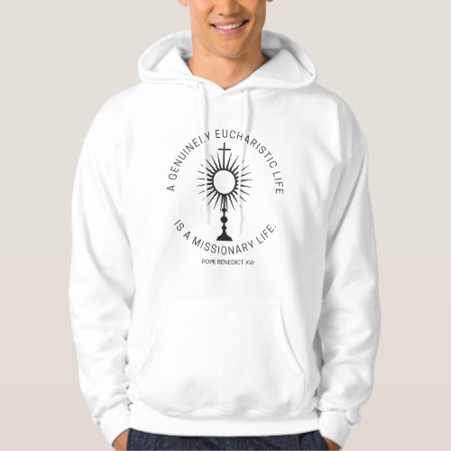 Missionary Life Quote Hooded Sweatshirt