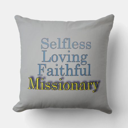 Missionary Loving Faithful Throw Pillow
