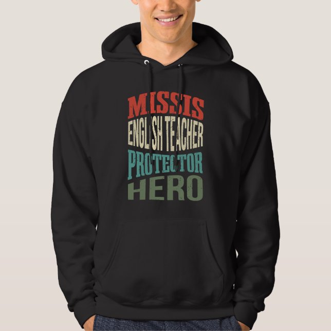 Missis English Teacher Protector Hero Wife Profess Hoodie (Front)