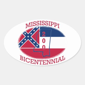 Mississippi Bicentennial Oval Sticker by Dollarsworth at Zazzle