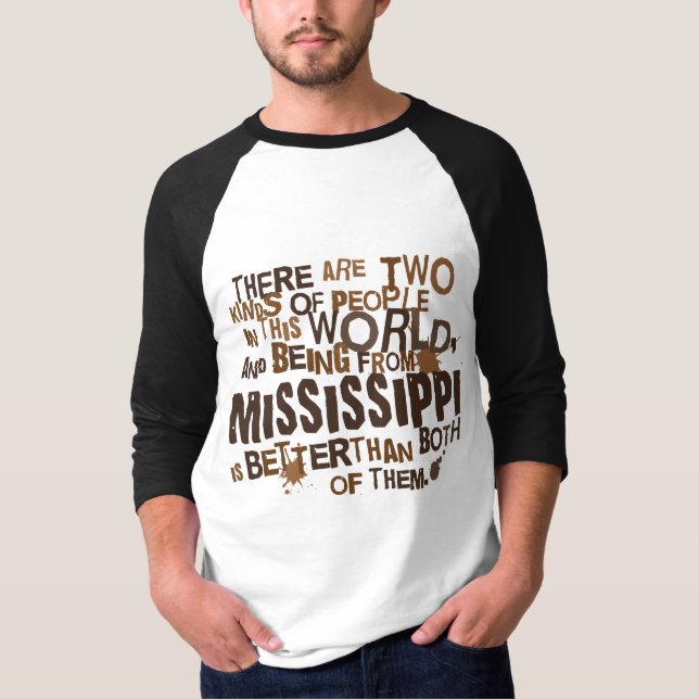 Mississippi (Funny) Gift T-Shirt (Front)