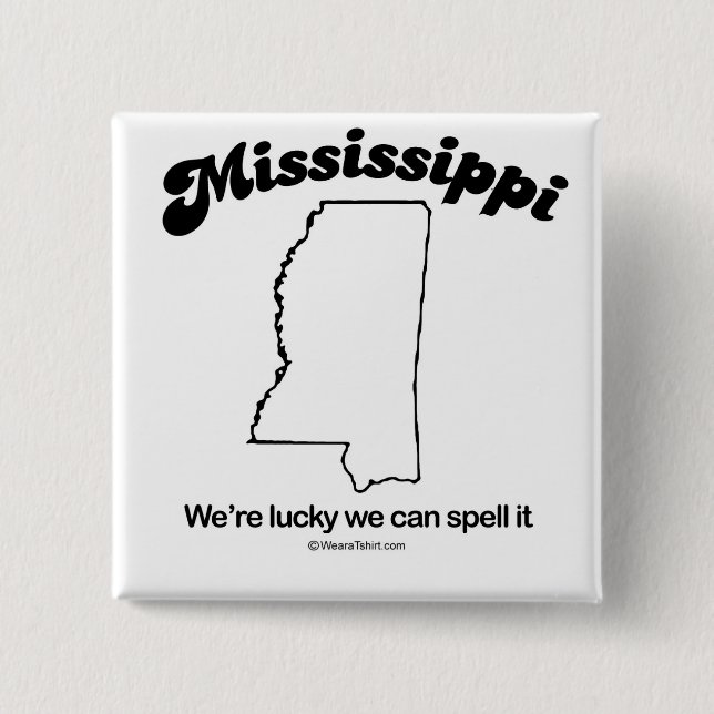 MISSISSIPPI - "MISSISSIPPI STATE MOTTO" T-shirts a Pinback Button (Front)