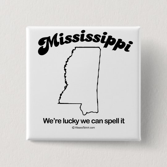 MISSISSIPPI "MISSISSIPPI STATE MOTTO" Tshirts a Pinback Button