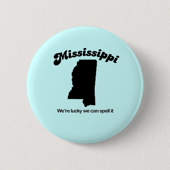 Mississippi Motto - Spell it Pinback Button (Front)