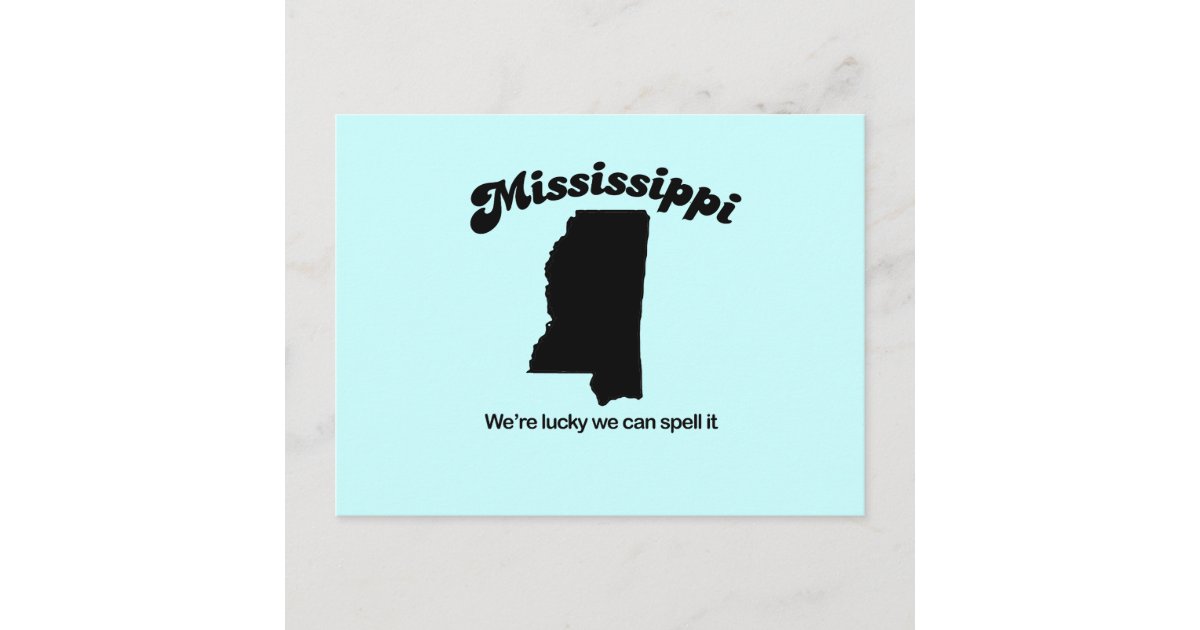 Mississippi Motto Spell it Postcard Zazzle