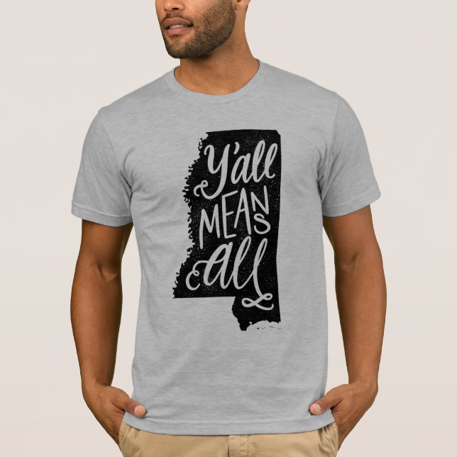 Mississippi "Y'all Means All" Equality T-Shirt (Front)