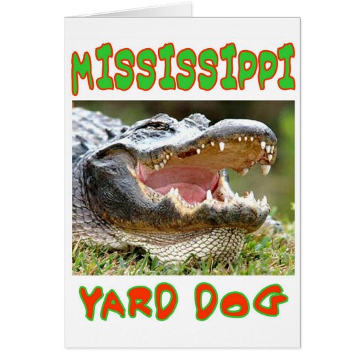 MISSISSIPPI YARD DOG CARDS (Front)