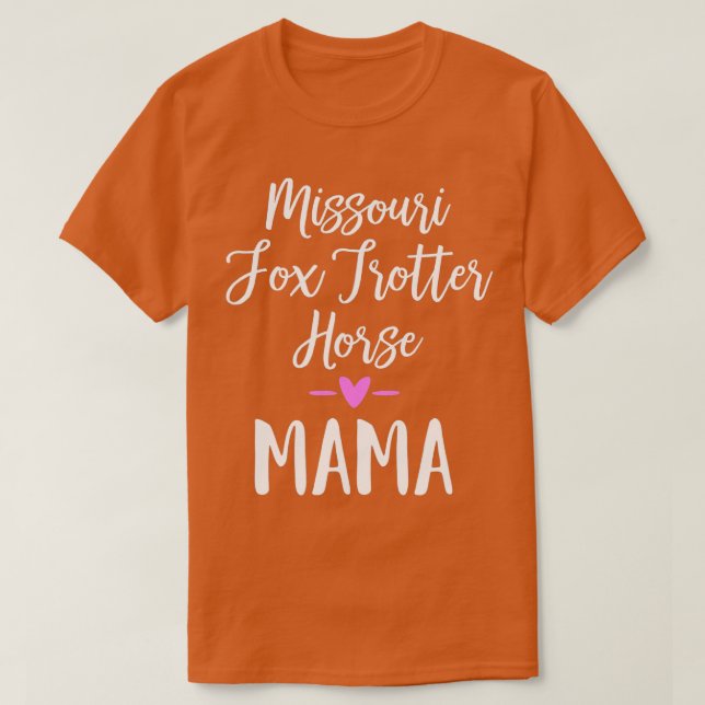 Missouri Fox Trotter Horse Mama  T-Shirt (Design Front)