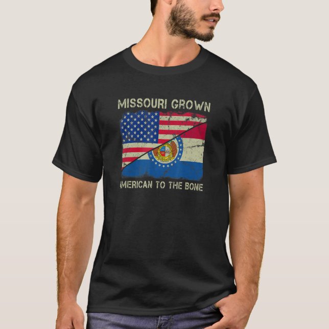 Missouri Grown American To The Bone Home State Mis T-Shirt (Front)