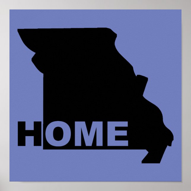 Missouri Home Away From State Poster Sign (Front)