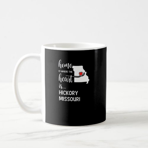 Missouri Home Is Where The Heart Is Hickory County Coffee Mug