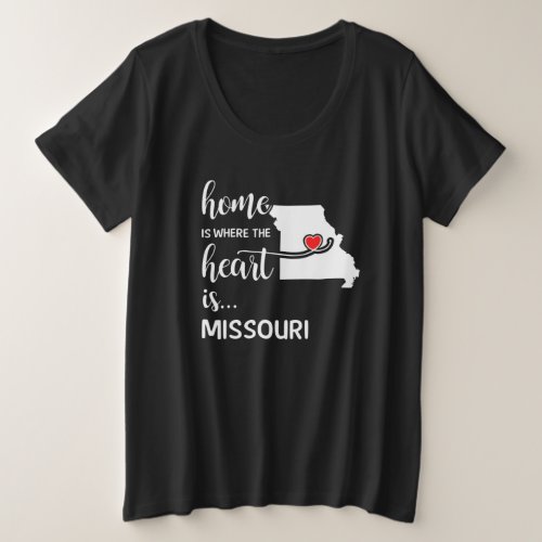 Missouri home is where the heart is plus size T_Shirt