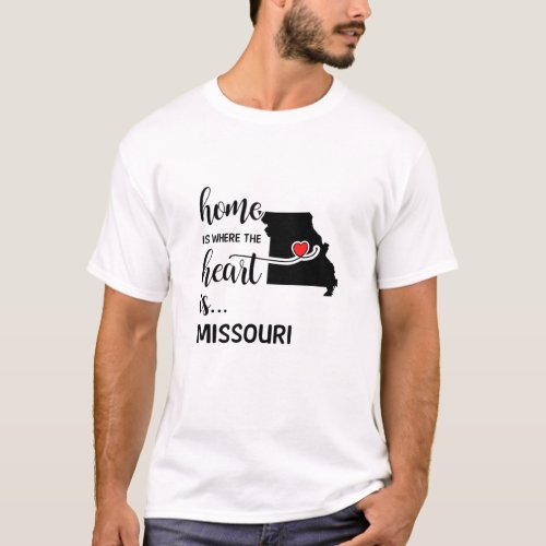 Missouri home is where the heart is T_Shirt