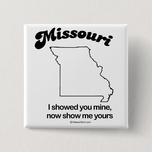 MISSOURI - "MISSOURI STATE MOTTO" T-shirts and Gea Pinback Button (Front)