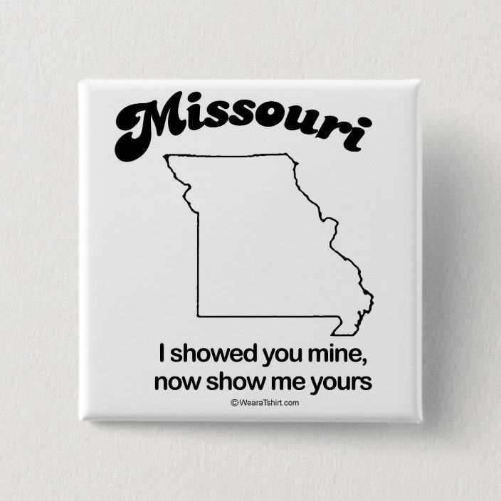 MISSOURI "MISSOURI STATE MOTTO" Tshirts and Gea Pinback Button