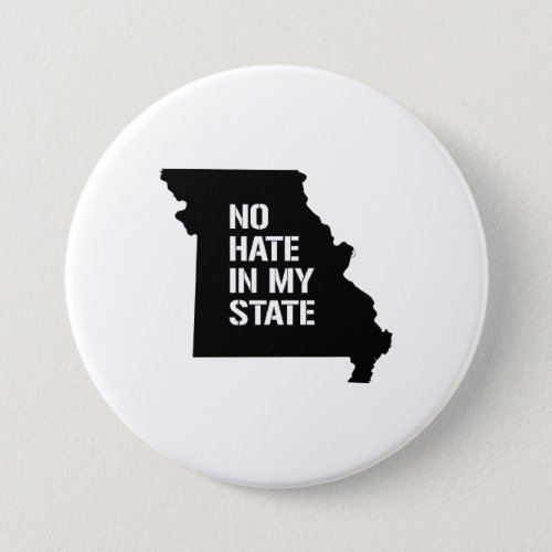 Missouri No Hate In My State Pinback Button