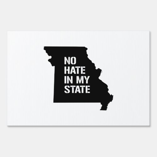 Missouri No Hate In My State Sign
