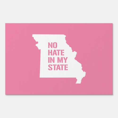 Missouri No Hate In My State Sign