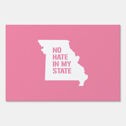 Missouri No Hate In My State Sign