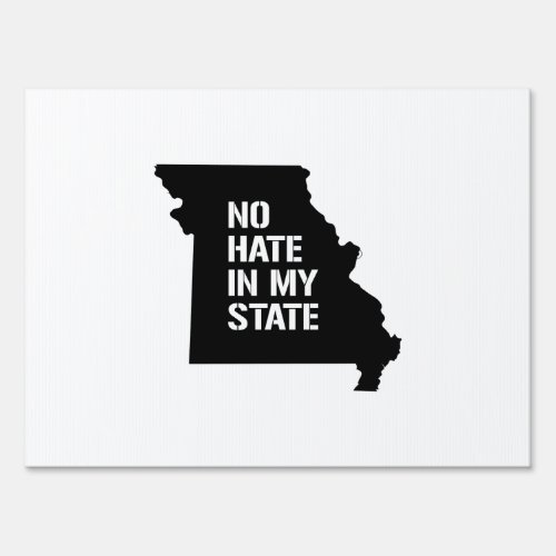 Missouri No Hate In My State Yard Sign