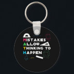 Mistake Allow Thinking Happen Math Lover Keychain<br><div class="desc">Funny gift for Math Lover,  design of quote 'Mistake Allow Thinking Happen Math Lover' is available printed on shirt,  hoodie,  sweatshirt,  mug and more accessories with no minimum order required. It's also easily to customize for yourself by clicking 'Customize' button</div>