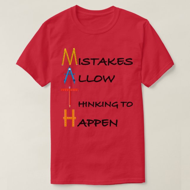 Mistakes Allow Thinking to Happen 11 T-Shirt (Design Front)