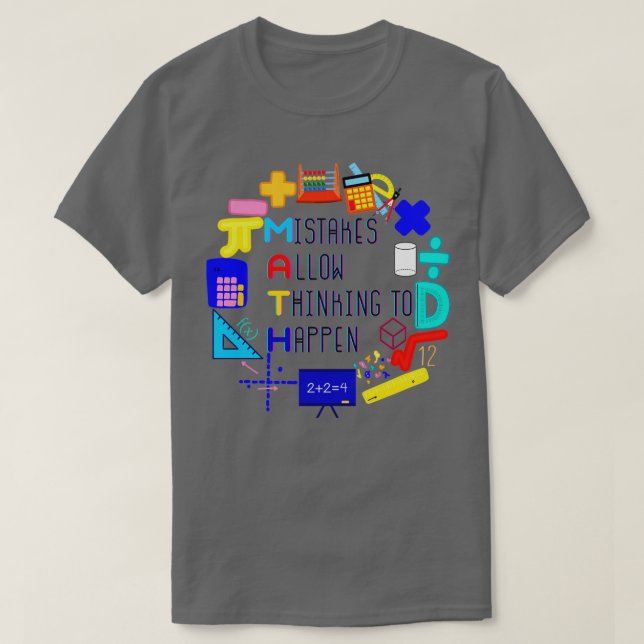 Mistakes Allow Thinking to Happen 12 T-Shirt (Design Front)