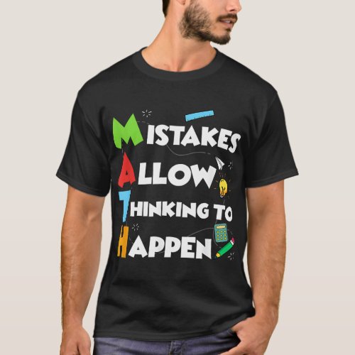Mistakes Allow Thinking To Happen Back To School T T_Shirt