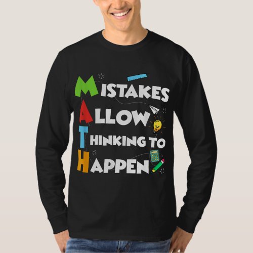 Mistakes Allow Thinking To Happen Back To School T T_Shirt