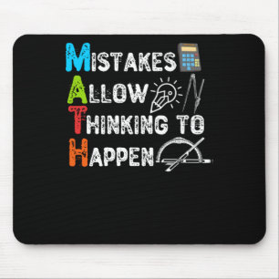 Mistakes Allow Thinking To Happen - Funny Math Mouse Pad