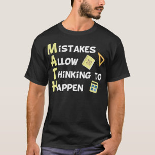 Mistakes Allow Thinking To Happen Funny Math weste T-Shirt