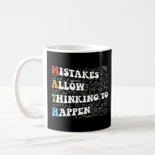 Mistakes Allow Thinking To Happen  Math Back To Sc Coffee Mug