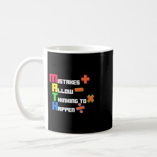 Mistakes Allow Thinking To Happen Math Coffee Mug