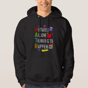 Mistakes Allow Thinking To Happen Math Day Back To Hoodie