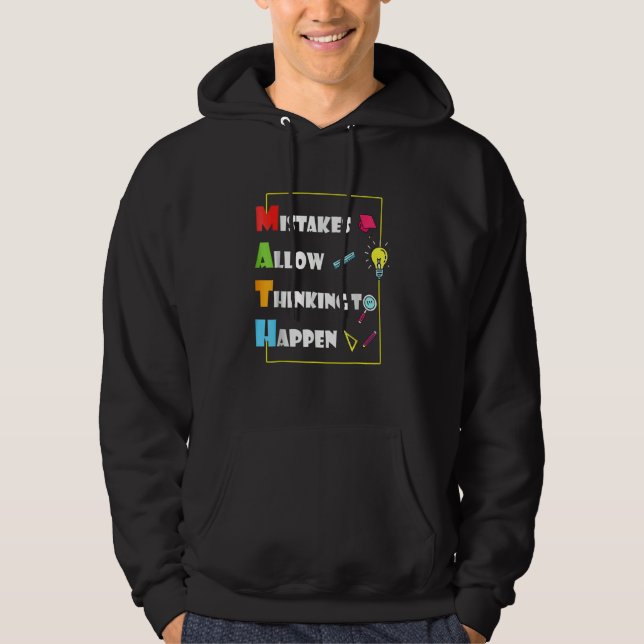 Mistakes Allow Thinking To Happen Math Day Back To Hoodie (Front)