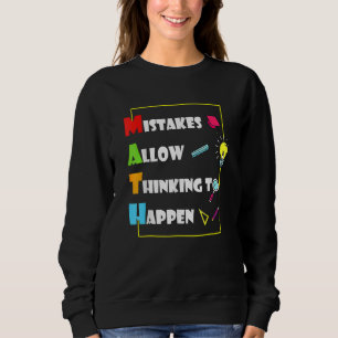 Mistakes Allow Thinking To Happen Math Day Back To Sweatshirt