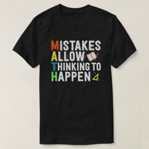 Mistakes Allow Thinking To Happen Math Day T_Shirt